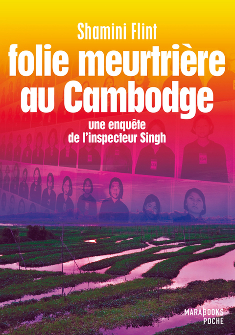 Cover image for book Folie meutrière au Cambodge - Une enquête de l'inspecteur Singh