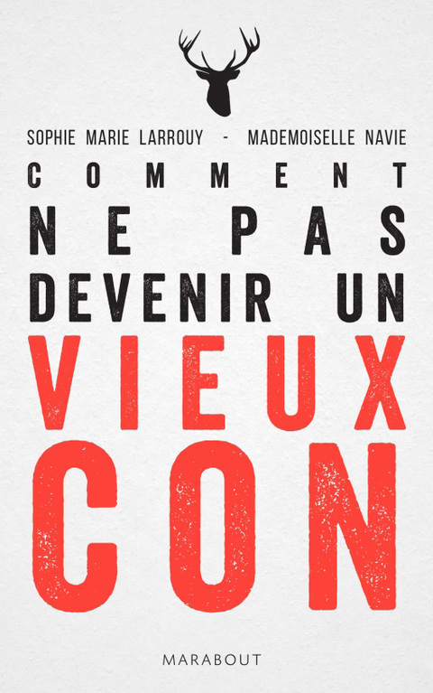 Cover image for book Comment ne pas devenir un vieux con
