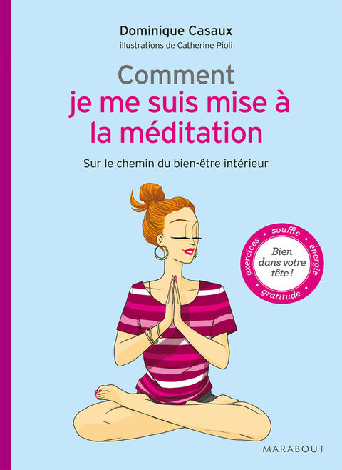 Cover image for book Comment je me suis mise à la méditation