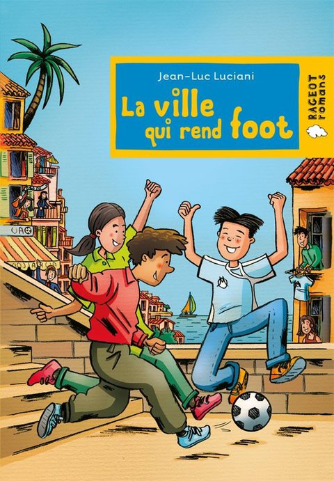 Cover image for book La ville qui rend foot