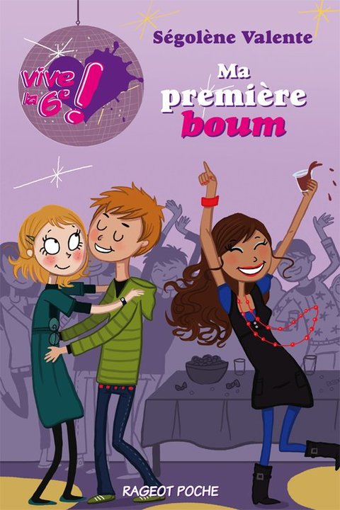 Cover image for book Vive la 6e : Ma première boum