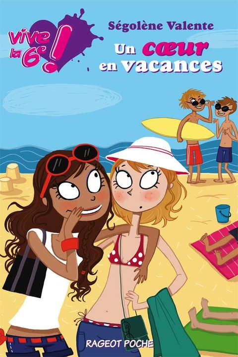 Cover image for book Vive la 6e : Un coeur en vacances