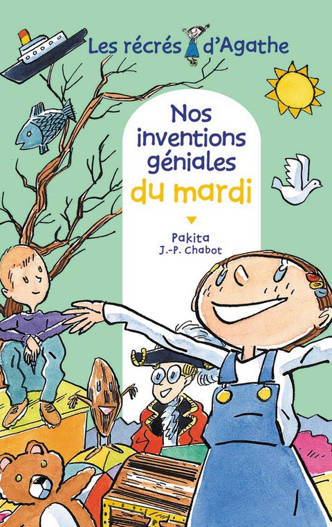 Cover image for book Nos inventions géniales du mardi (Les récrés d'Agathe)