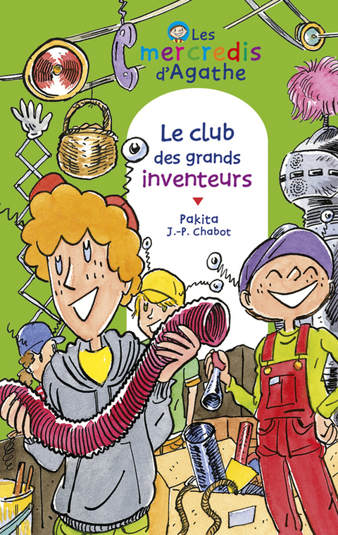 Cover image for book Le club des grands inventeurs (Les mercredis d'Agathe)