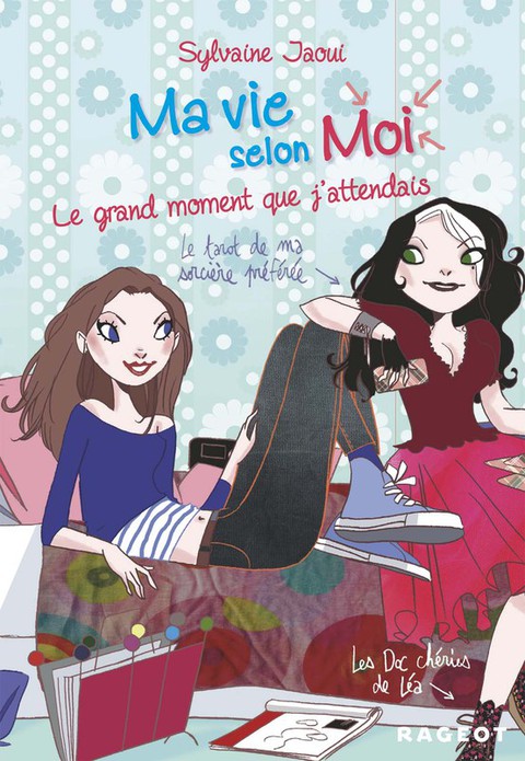 Cover image for book Ma vie selon moi T3 : Le grand moment que j'attendais