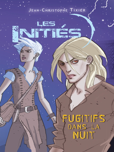 Cover image for book Les Initiés - Fugitifs dans la nuit