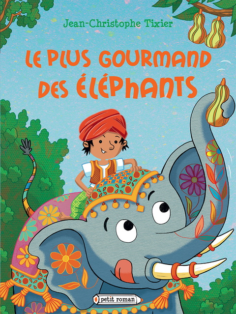 Cover image for book Le plus gourmand des éléphants