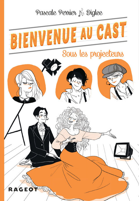 Cover image for book Bienvenue au Cast : Sous les projecteurs