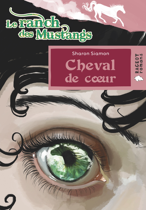 Cover image for book Le ranch des Mustangs - Cheval de coeur