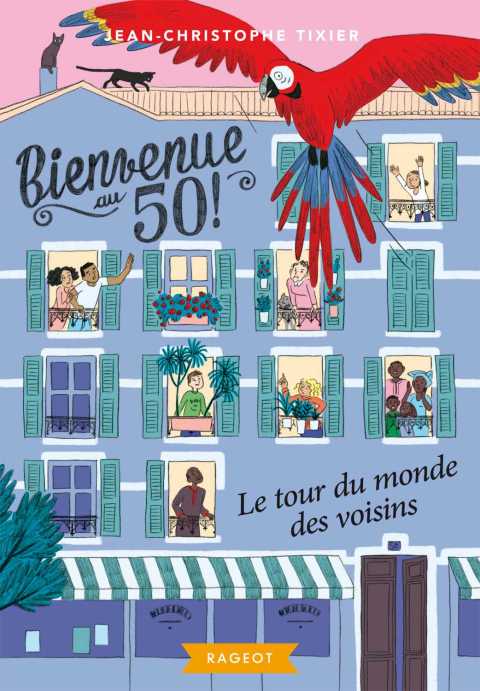 Cover image for book Bienvenue au 50 - Le tour du monde des voisins