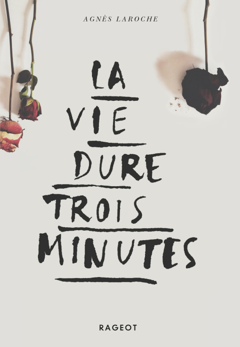 Cover image for book La vie dure trois minutes