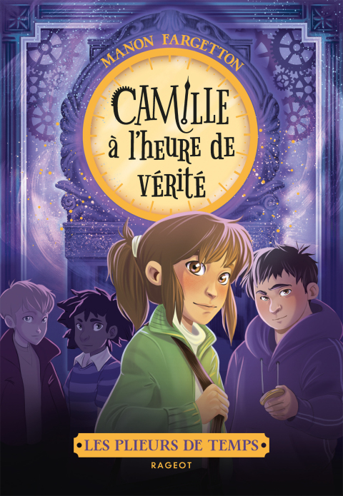 Cover image for book Les plieurs de temps - Tome 3 : Camille à l'heure de vérité