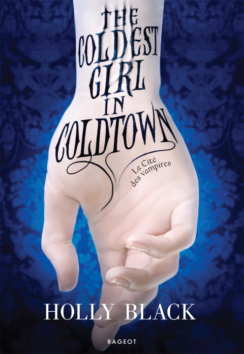 Cover image for book The Coldest Girl in Coldtown : La Cité des vampires