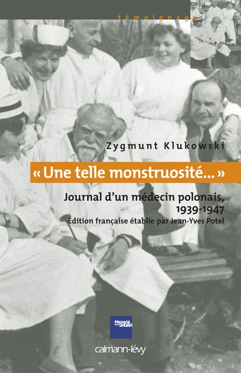 Cover image for book «Une telle monstruosité...» Journal d'un médecin polonais 1933-1947