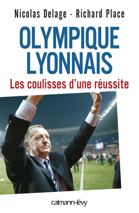 Cover image for book Olympique Lyonnais - Les coulisses d'une réussite