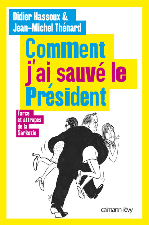 Cover image for book Comment j'ai sauvé le Président