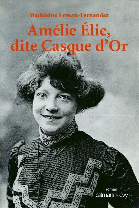 Cover image for book Amélie Elie, dite Casque d'Or