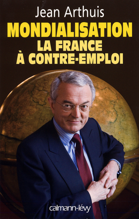 Cover image for book Mondialisation : la France à contre-emploi