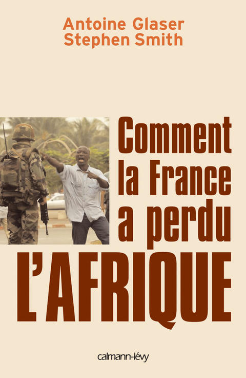 Cover image for book Comment la France a perdu l'Afrique
