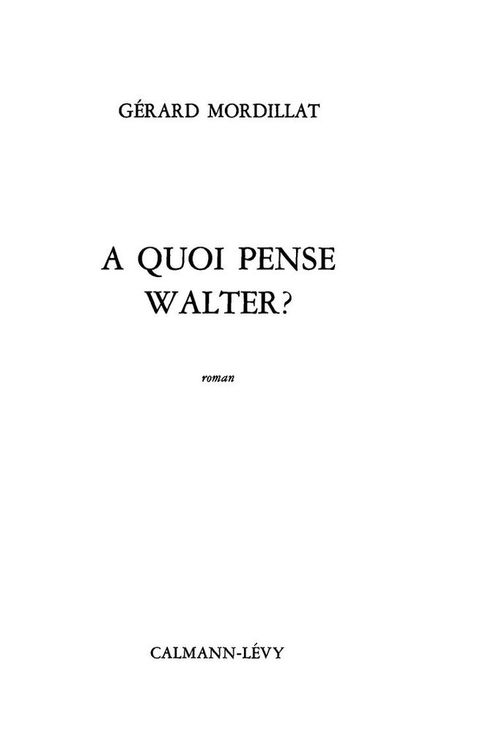 Cover image for book A quoi pense Walter ?
