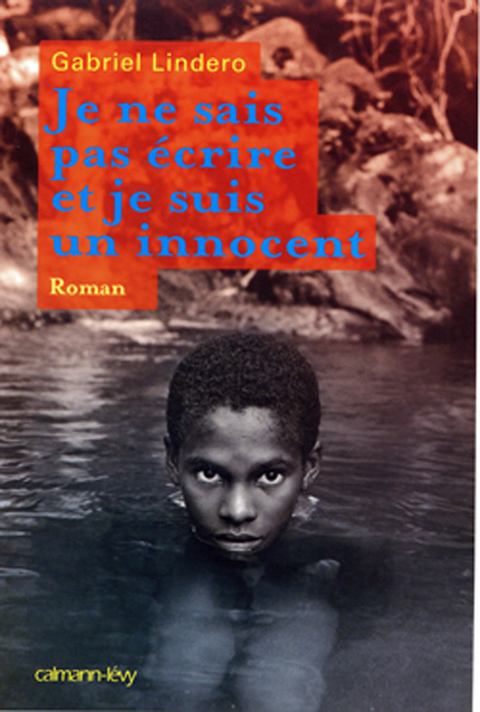 Cover image for book Je ne sais pas écrire et je suis un innocent