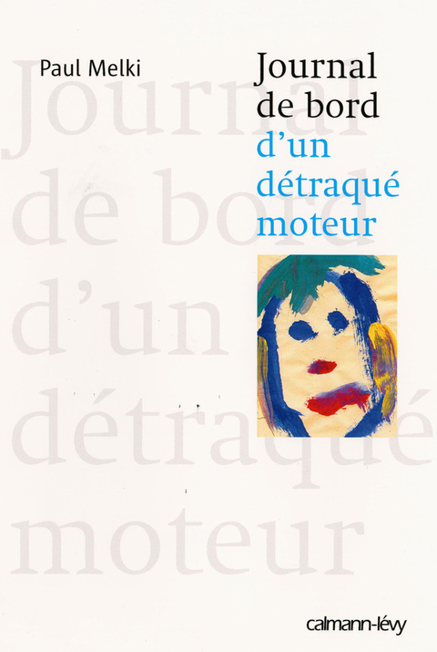 Cover image for book Journal de bord d'un détraqué moteur