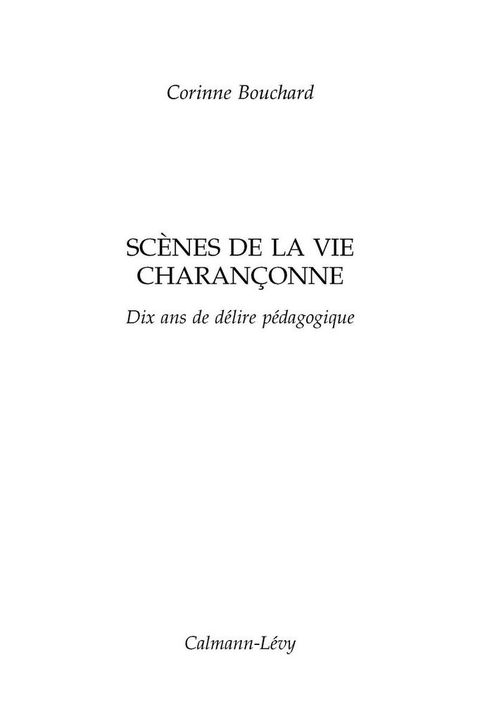 Cover image for book Scènes de la vie charançonne - Dix ans de délire pédagogique