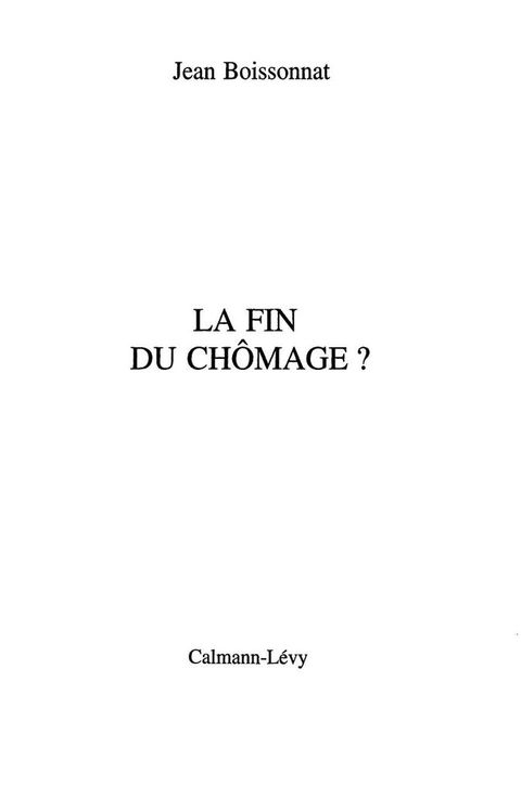 Cover image for book La Fin du chômage ?