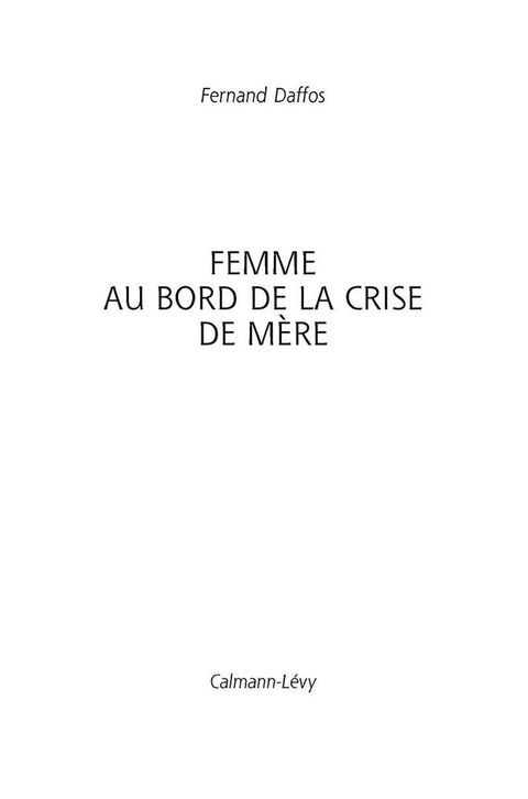 Cover image for book Femme au bord de la crise de mère