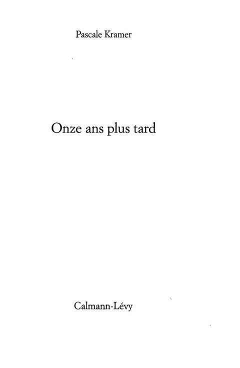 Cover image for book Onze ans plus tard