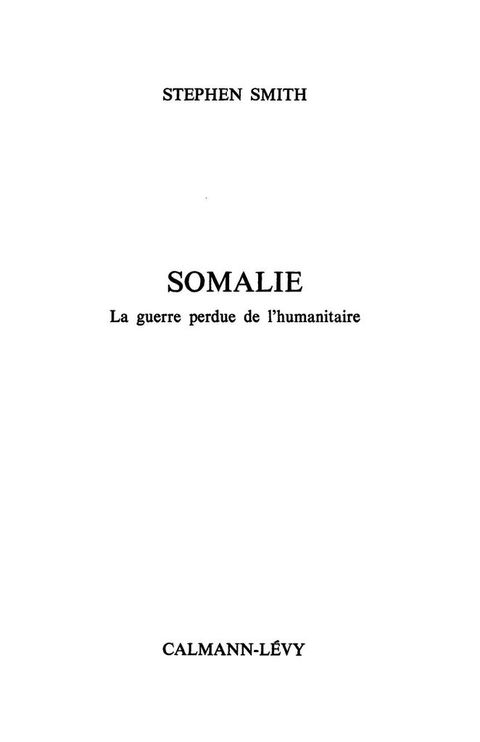 Cover image for book Somalie La guerre perdue de l'humanitaire