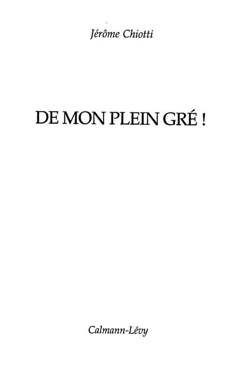 Cover image for book De mon plein gré