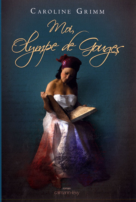 Cover image for book Moi, Olympe de Gouges