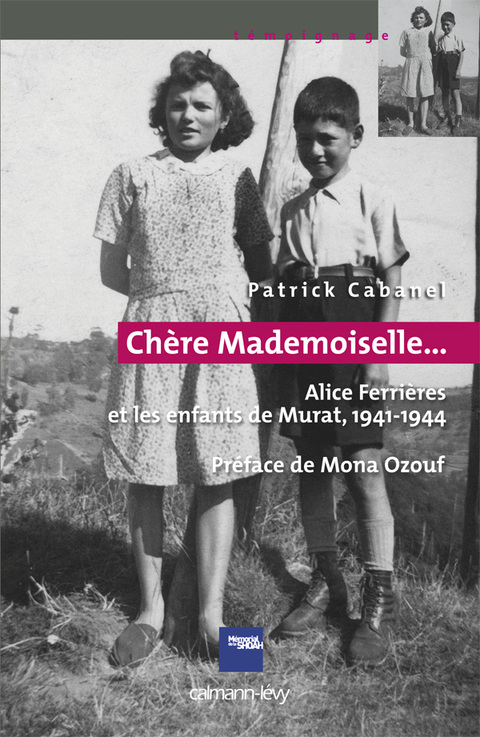Cover image for book «Chère Mademoiselle...» - Alice Ferrières et les enfants de Murat, 1941-1944