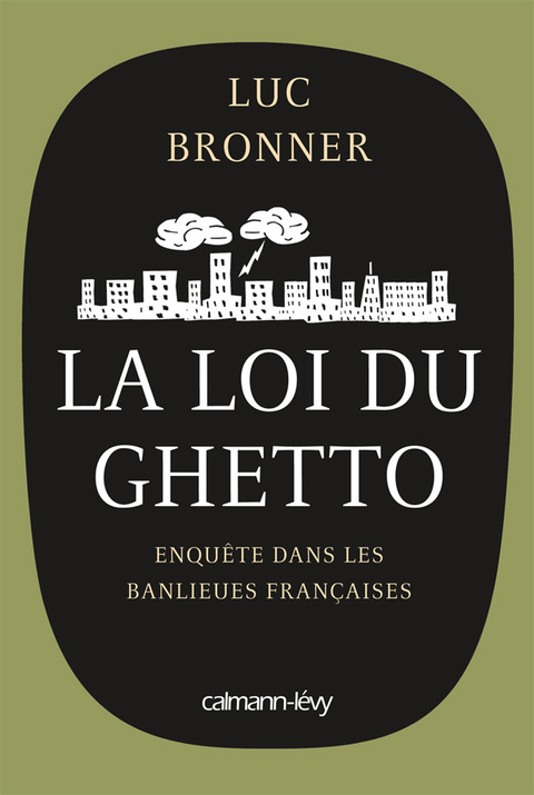 Cover image for book La Loi du ghetto - Prix lycéen 2011 du Livre de Sciences économiques et sociales