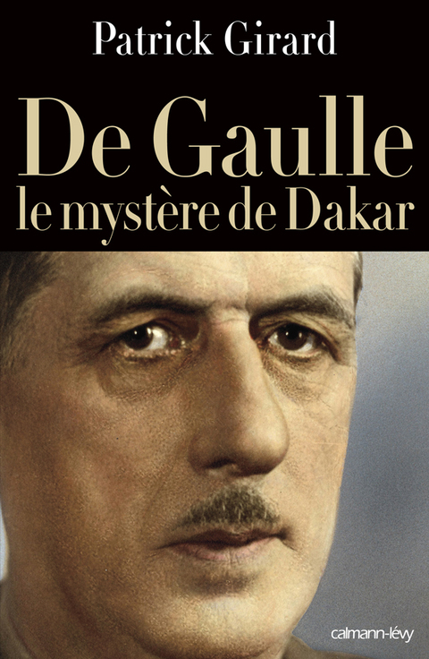 Cover image for book De Gaulle le mystère de Dakar