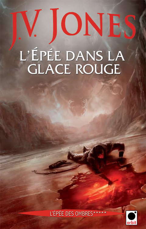 Cover image for book L'Epée dans la glace rouge, (L'Epée des ombres*****)