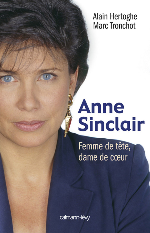Cover image for book Anne Sinclair Femme de tête, dame de coeur