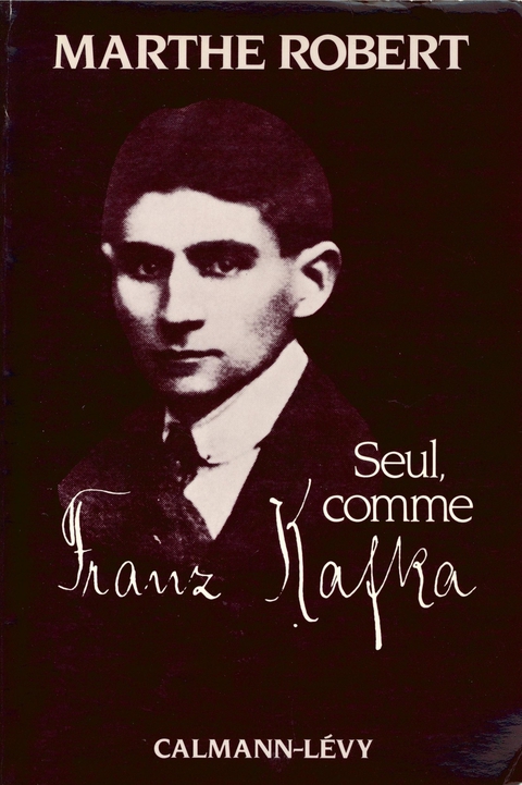Cover image for book Seul, comme Franz Kafka