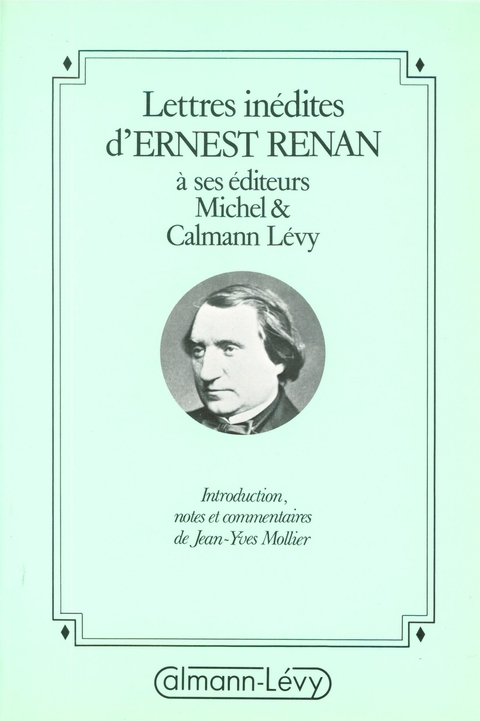 Cover image for book Lettres inédites d'Ernest Renan à ses éditeurs Michel & Calmann-Lévy
