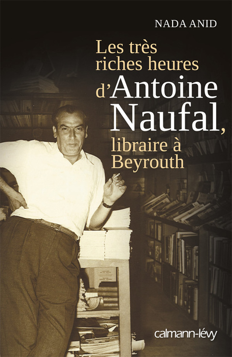 Cover image for book Les Très riches heures d'Antoine Naufal