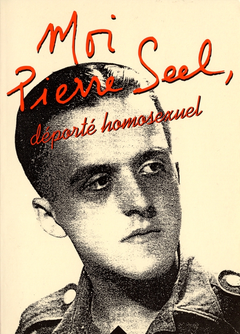 Cover image for book Moi, Pierre Seel, déporté homosexuel