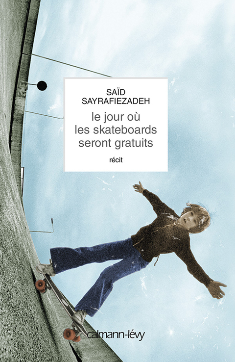 Cover image for book Le Jour où les skateboards seront gratuits