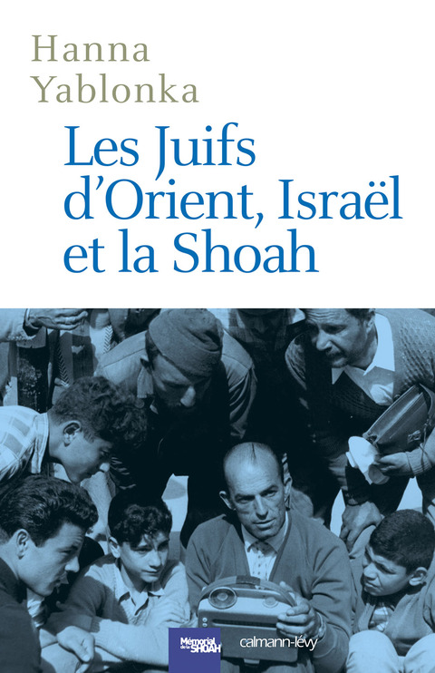 Cover image for book Les Juifs d'Orient, Israël et la Shoah