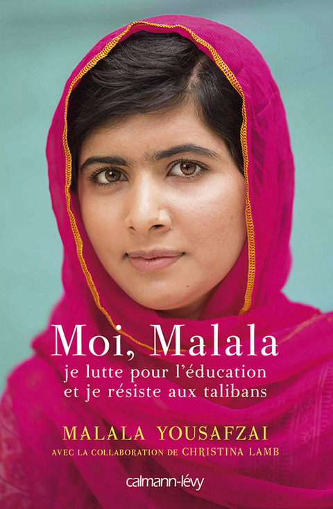 Cover image for book Moi, Malala, je lutte pour l'éducation et je résiste aux talibans