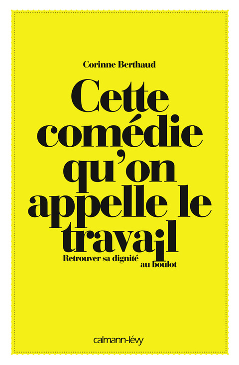 Cover image for book Cette comédie qu'on appelle le travail