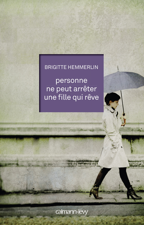 Cover image for book Personne ne peut arrêter une fille qui rêve