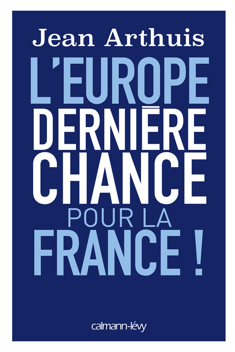 Cover image for book L'Europe: Dernière chance pour la France