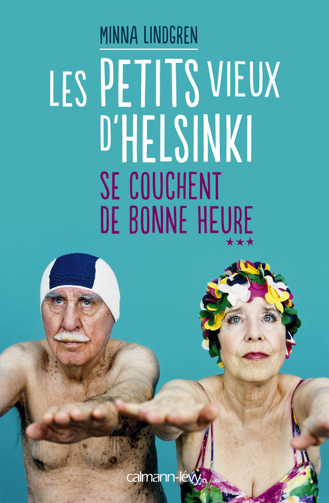 Cover image for book Les Petits vieux d'Helsinki se couchent de bonne heure T3