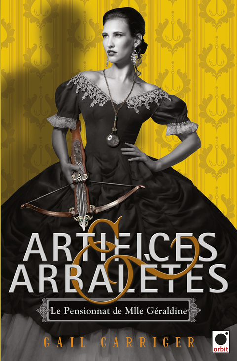 Cover image for book Artifices & Arbalètes (Le Pensionnat de Mlle Géraldine ****)
